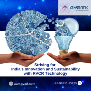 Article Heading Image - Striving for India's Innovation and Sustainability with RVCR Technology